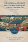 Image for The Historical Contexts and Contemporary Uses of Mass-Observation : 1930s to the Present