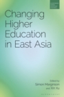 Image for Changing Higher Education in East Asia