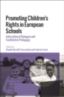 Image for Promoting children&#39;s rights in European schools  : intercultural dialogue and facilitative pedagogy