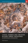 Image for Chaos, Cosmos and Creation in Early Greek Theogonies: An Ontological Exploration