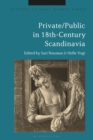 Image for Private/public in 18th-century Scandinavia