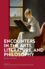 Image for Encounters in the arts, literature, and philosophy  : chance and choice
