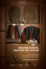 Image for Weaving Europe, Crafting the Museum: Textiles, History and Ethnography at the Museum of European Cultures, Berlin
