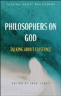 Image for Philosophers on God  : talking about existence