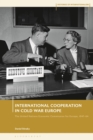 Image for International cooperation in Cold War Europe  : the United Nations Economic Commission for Europe, 1947-64