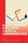 Image for Hans-Herbert Kogler’s Critical Hermeneutics