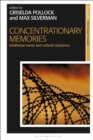 Image for Concentrationary memories  : totalitarian terror and cultural resistance