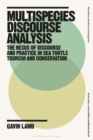 Image for Multispecies discourse analysis: the nexus of discourse and practice in sea turtle tourism and conservation