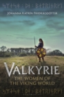 Image for Valkyrie  : the women of the Viking world