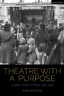 Image for Theatre with a purpose  : amateur drama in Britain 1919-1949