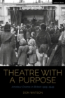 Image for Theatre With a Purpose: Amateur Drama in Britain 1919-1949