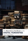 Image for The Bloomsbury handbook to the digital humanities