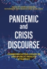 Image for Pandemic and crisis discourse  : communicating COVID-19 and public health strategy