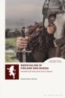 Image for Medievalism in Finland and Russia: twentieth- and twenty-first century aspects