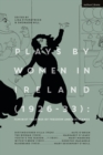 Image for Plays by Women in Ireland (1926-33): Feminist Theatres of Freedom and Resistance