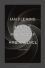 Image for Ian Fleming and the Politics of Ambivalence