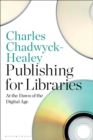 Image for Publishing for libraries  : at the dawn of the digital age