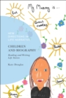 Image for Children and Biography: Reading and Writing Life Stories