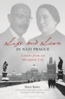 Image for Life and love in Nazi Prague  : letters from an occupied city