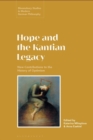 Image for Hope and the Kantian legacy  : new contributions to the history of optimism