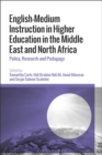 Image for English-medium instruction in higher education in the Middle East and North Africa: policy, research and pedagogy