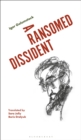 Image for A ransomed dissident  : a life in art under the soviets