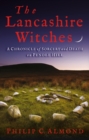 Image for The Lancashire Witches : A Chronicle of Sorcery and Death on Pendle Hill