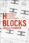 Image for H Blocks  : an architecture of the conflict in and about Northern Ireland