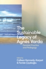 Image for The sustainable legacy of Agnes Varda: feminist practice and pedagogy