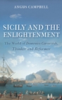 Image for Sicily and the Enlightenment  : the world of Domenico Caracciolo, thinker and reformer