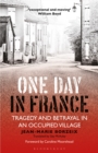 Image for One day in France  : tragedy and betrayal in an occupied town