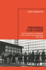 Image for &#39;Preparing for power&#39;  : the Revolutionary Communist Party and its curious afterlives, 1976-2020