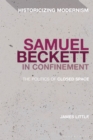 Image for Samuel Beckett in confinement  : the politics of closed space