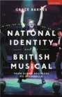 Image for National Identity and the British Musical: From Blood Brothers to Cinderella