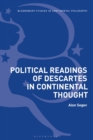 Image for Political readings of Descartes in continental thought