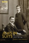 Image for Jews in Suits: Men&#39;s Dress in Vienna, 1890-1938