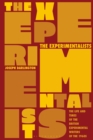 Image for The experimentalists  : the life and times of the British experimental writers of the 1960s