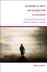 Image for Metaphors of Death and Resurrection in the Qur’an