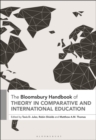 Image for The Bloomsbury handbook of theory in comparative and international education