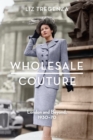 Image for Wholesale couture: London and beyond, 1930-70