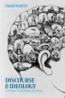 Image for Discourse and ideology  : a critique of the study of culture