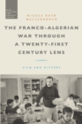 Image for The Franco-Algerian War through a Twenty-First Century Lens