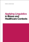 Image for Applying Linguistics in Illness and Healthcare Contexts
