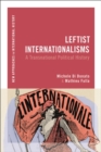 Image for Leftist internationalisms  : a transnational political history