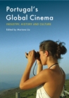 Image for Portugal&#39;s global cinema  : industry, history and culture