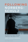 Image for Following Norberg-Schulz: An Architectural History Through the Essay Film