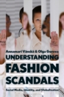 Image for Understanding fashion scandals  : social media, identity, and globalization