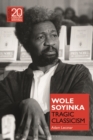Image for Wole Soyinka : Tragic Classicism