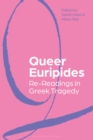 Image for Queer Euripides  : re-readings in Greek tragedy