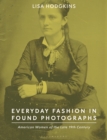 Image for Everyday Fashion in Found Photographs